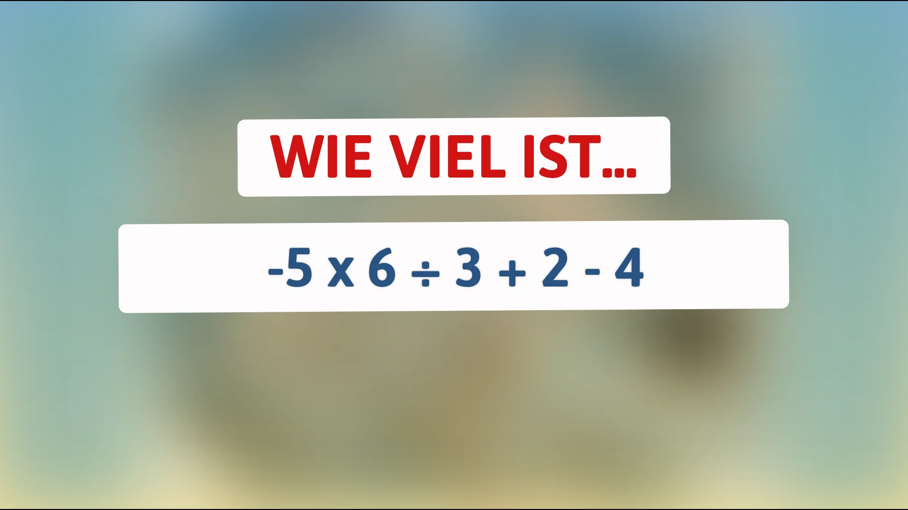 Kannst du dieses mathematische Rätsel knacken? Nur wahre Genies werden die richtige Antwort finden!"