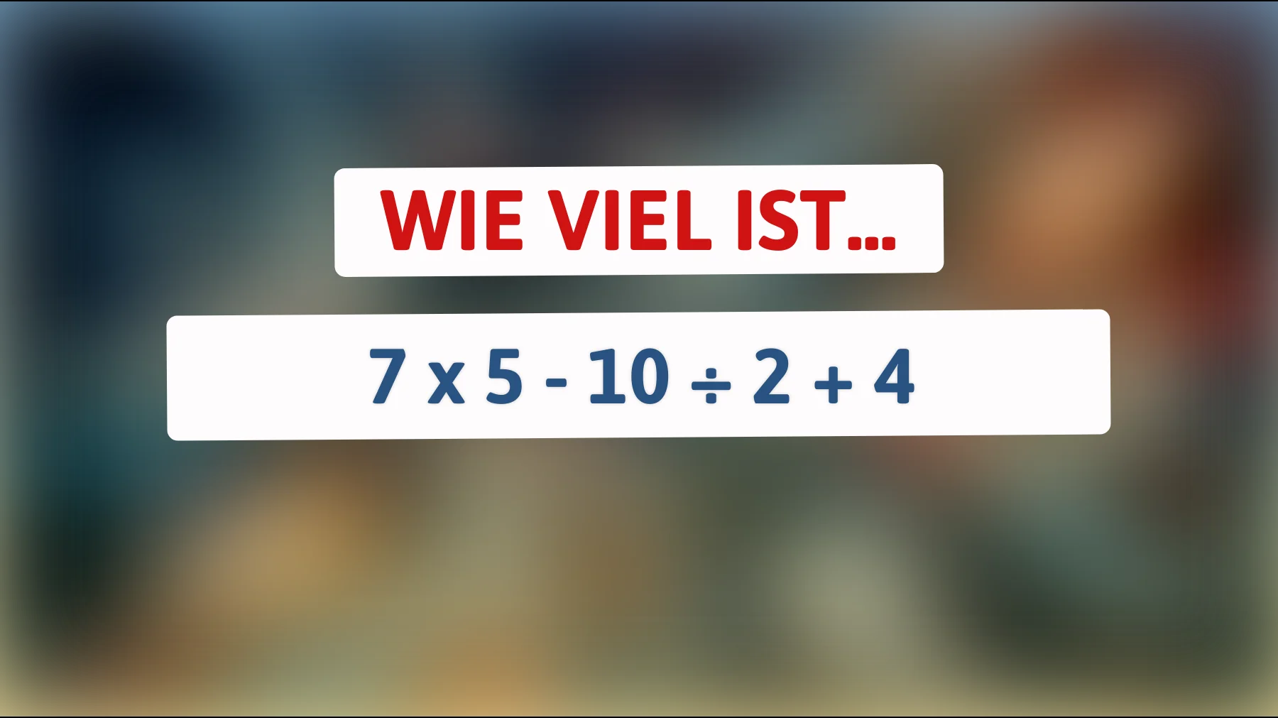 Nur 1% der Menschen können dieses mathematische Rätsel in Sekundenschnelle lösen - bist du einer von ihnen?"